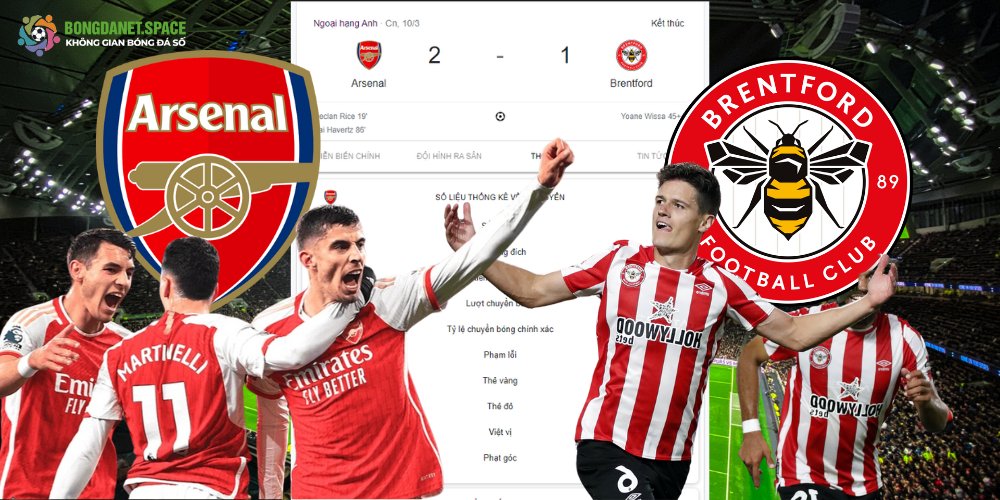 NHẬN ĐỊNH BÓNG ĐÁ ARSENAL VS BRENTFORD