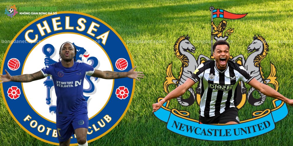 NHẬN ĐỊNH SOI KÈO BÓNG ĐÁ CHELSEA VS NEW CASTLE