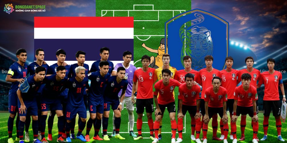 NHẬN ĐỊNH BÓNG ĐÁ THAILAND VS KOREA REPUBLIC