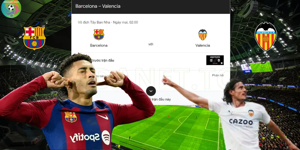 NHẬN ĐỊNH BÓNG ĐÁ BARCELONA VS VALENCIA