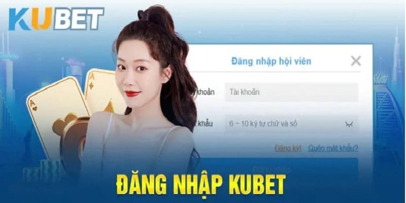 Hướng dẫn chi tiết các bước đăng nhập Kubet