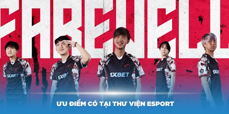 Những ưu điểm có tại Thư Viện Esports là gì?