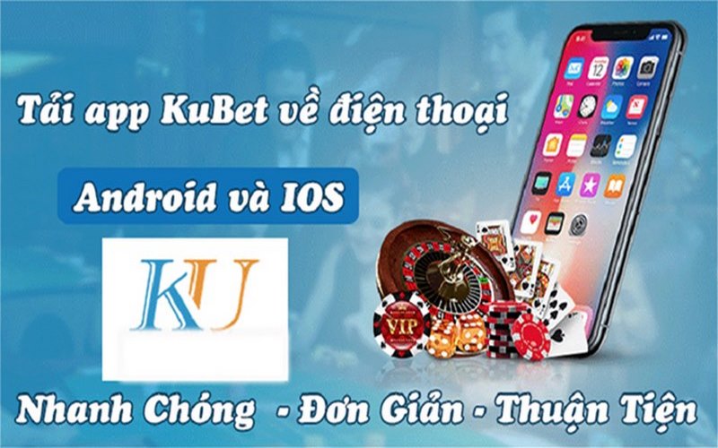 Tải app Ku11 nhanh chóng dễ dàng